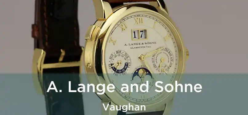  A. Lange and Sohne Vaughan